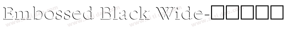 Embossed Black Wide字体转换